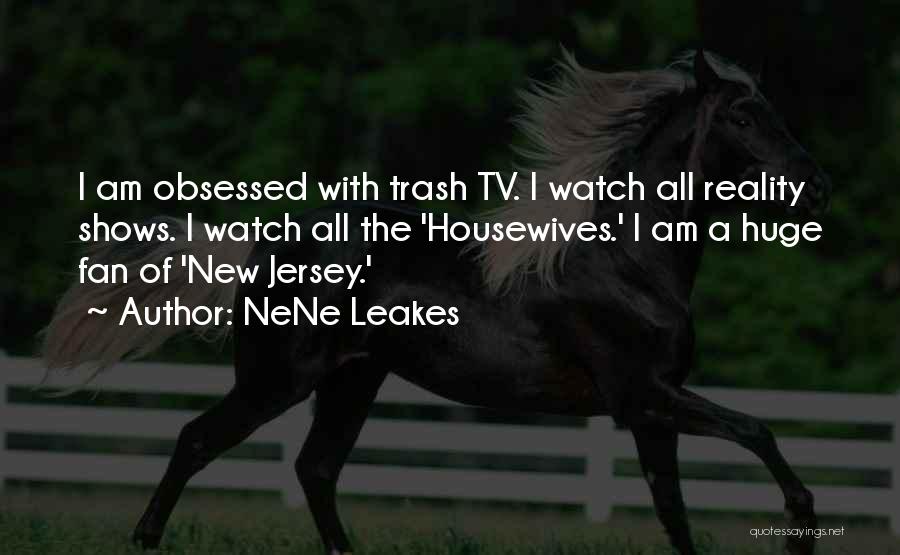 I Am A Fan Quotes By NeNe Leakes