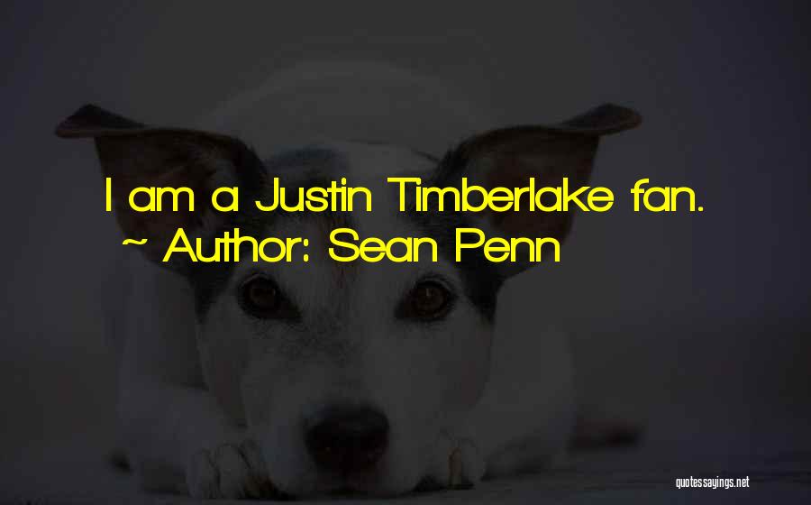 I Am A Fan Quotes By Sean Penn