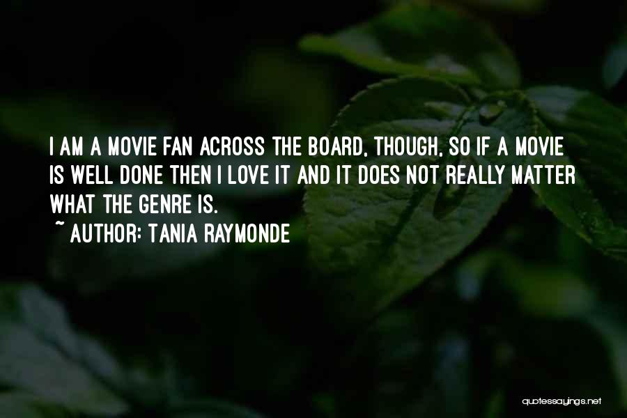 I Am A Fan Quotes By Tania Raymonde