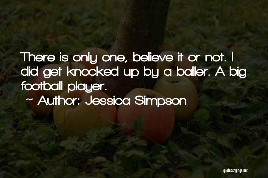 I Am A Football Player Quotes By Jessica Simpson