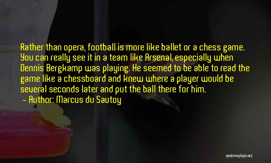 I Am A Football Player Quotes By Marcus Du Sautoy