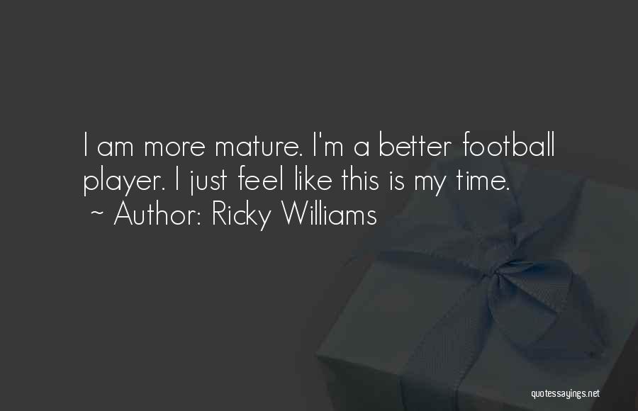 I Am A Football Player Quotes By Ricky Williams