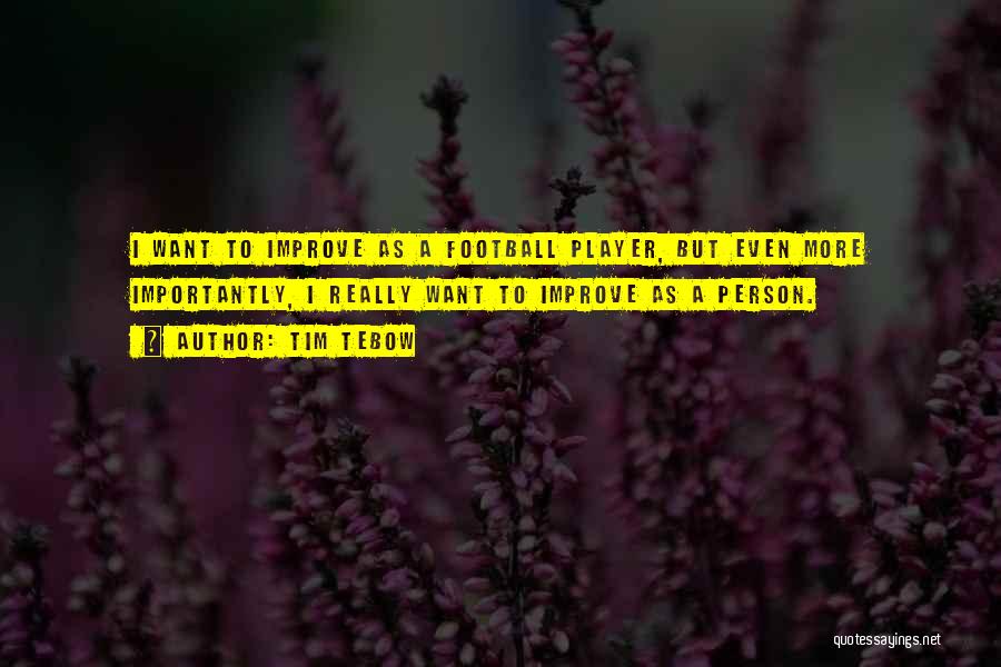 I Am A Football Player Quotes By Tim Tebow