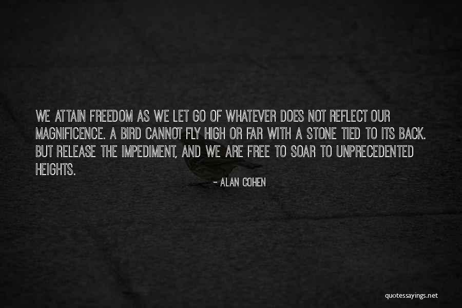 I Am A Free Bird Quotes By Alan Cohen