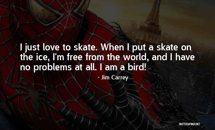 I Am A Free Bird Quotes By Jim Carrey