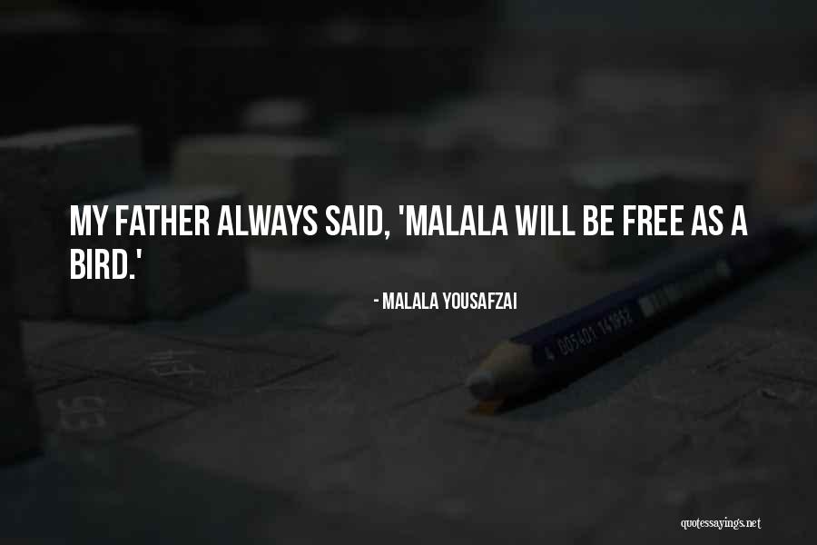 I Am A Free Bird Quotes By Malala Yousafzai