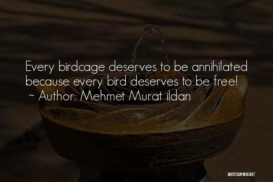 I Am A Free Bird Quotes By Mehmet Murat Ildan