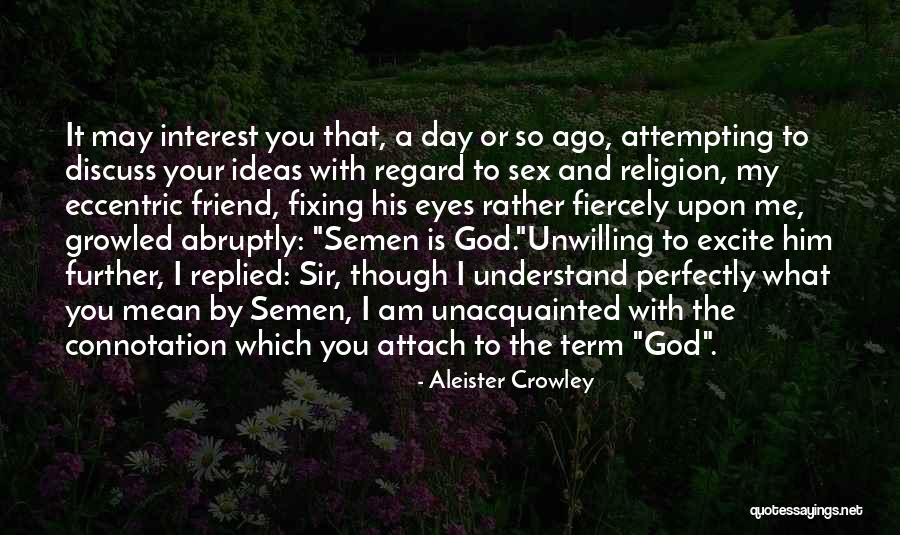 I Am A God Quotes By Aleister Crowley I Am A God Quotes By Aleister Crowley