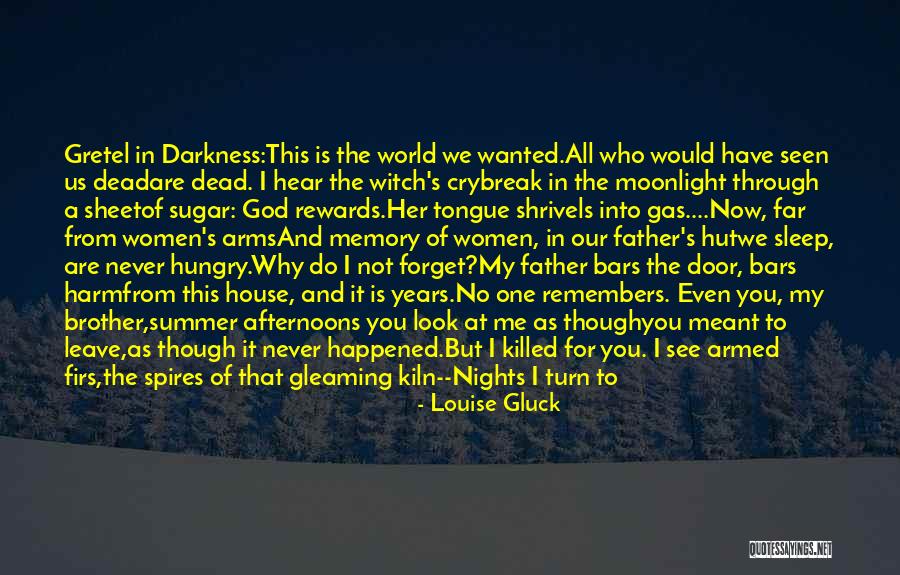 I Am A God Quotes By Louise Gluck I Am A God Quotes By Louise Gluck