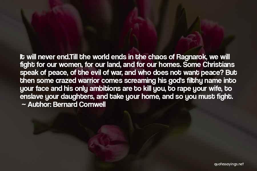 I Am A God Warrior Quotes By Bernard Cornwell