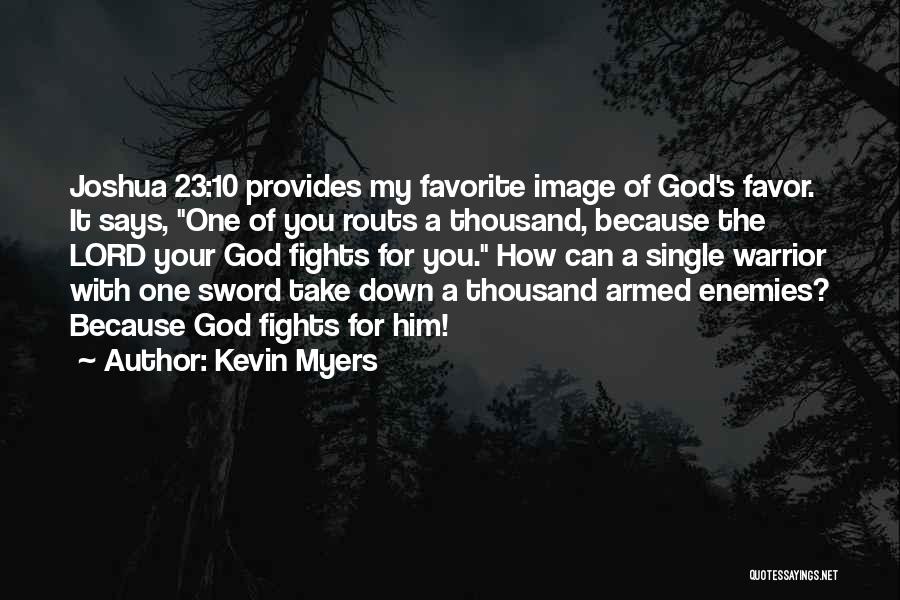 I Am A God Warrior Quotes By Kevin Myers