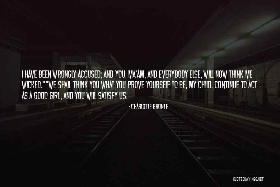 I Am A Good Girl Quotes By Charlotte Bronte
