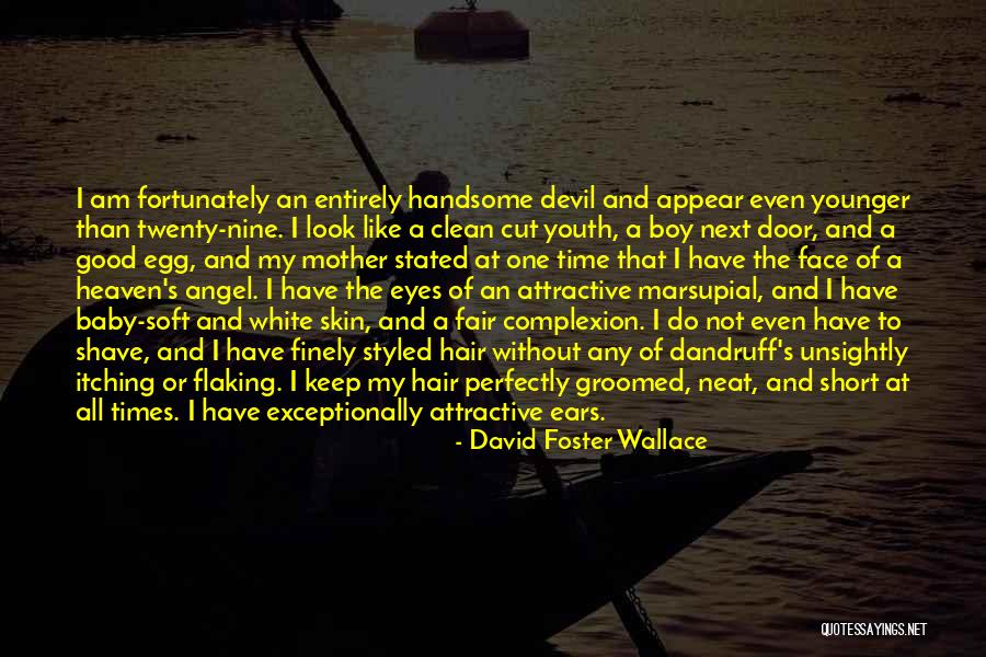 I Am A Good Girl Quotes By David Foster Wallace