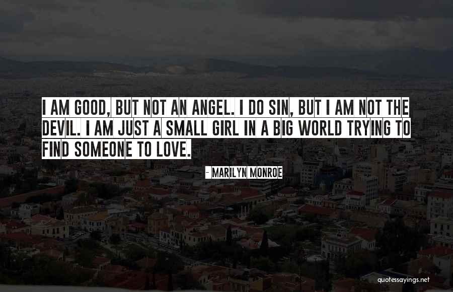 I Am A Good Girl Quotes By Marilyn Monroe