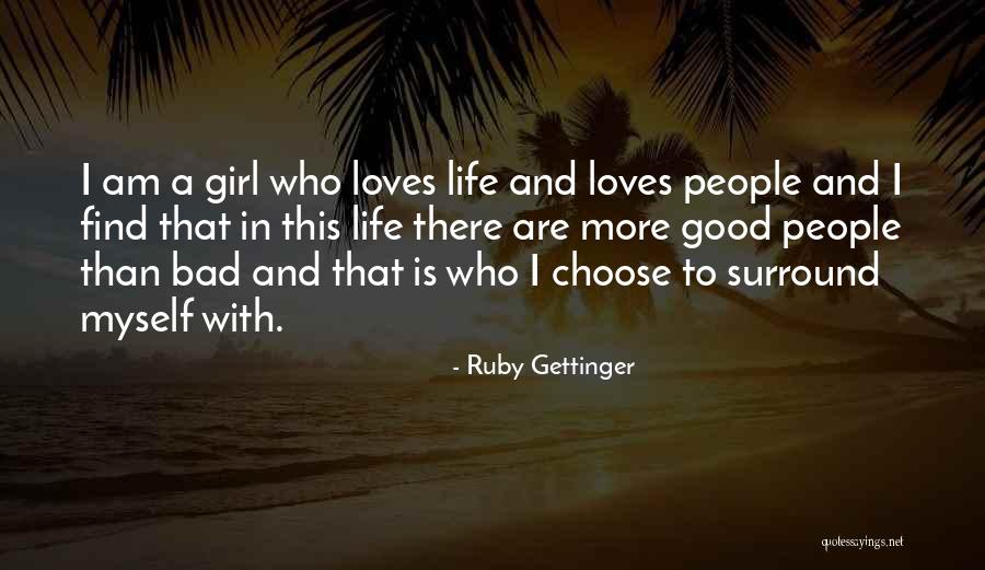 I Am A Good Girl Quotes By Ruby Gettinger