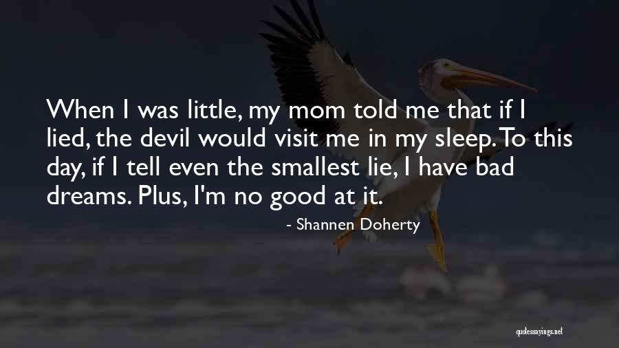 I Am A Good Mom Quotes By Shannen Doherty I Am A Good Mom Quotes By Shannen Doherty