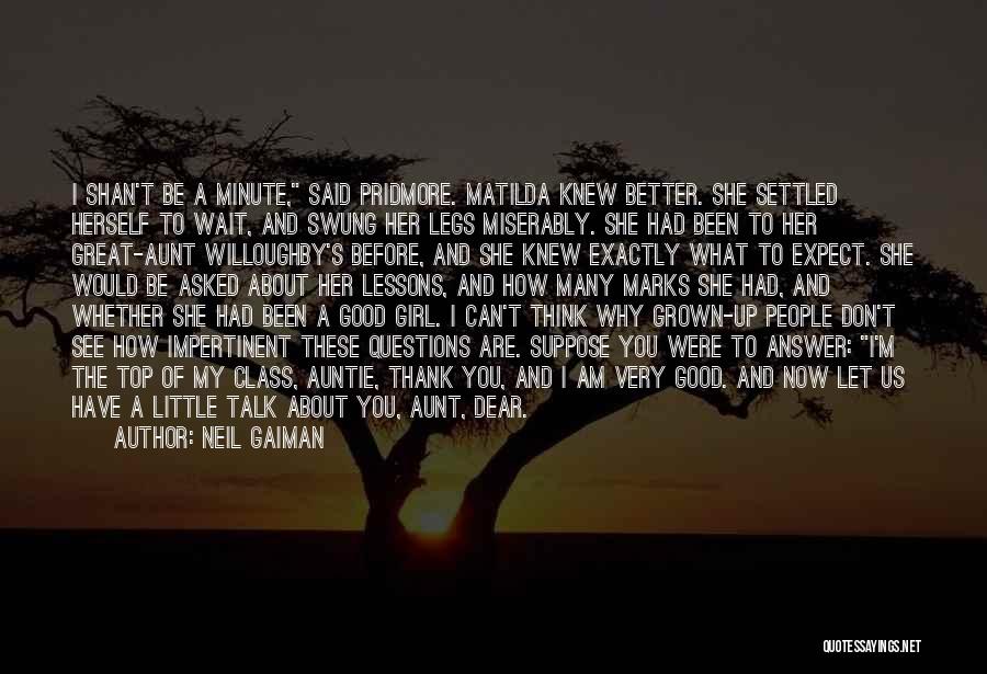 I Am A Great Girl Quotes By Neil Gaiman