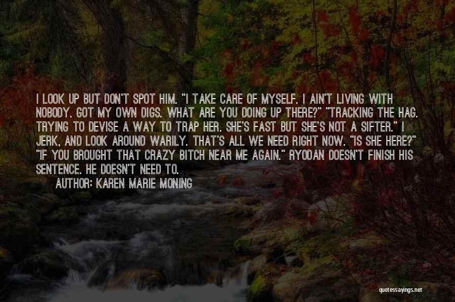 I Am A Jerk Quotes By Karen Marie Moning