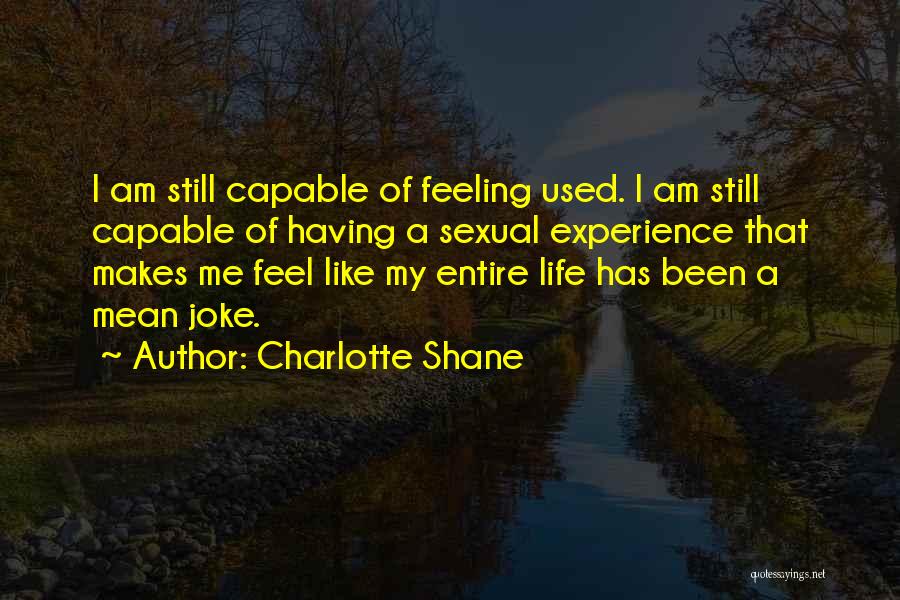 I Am A Joke Quotes By Charlotte Shane