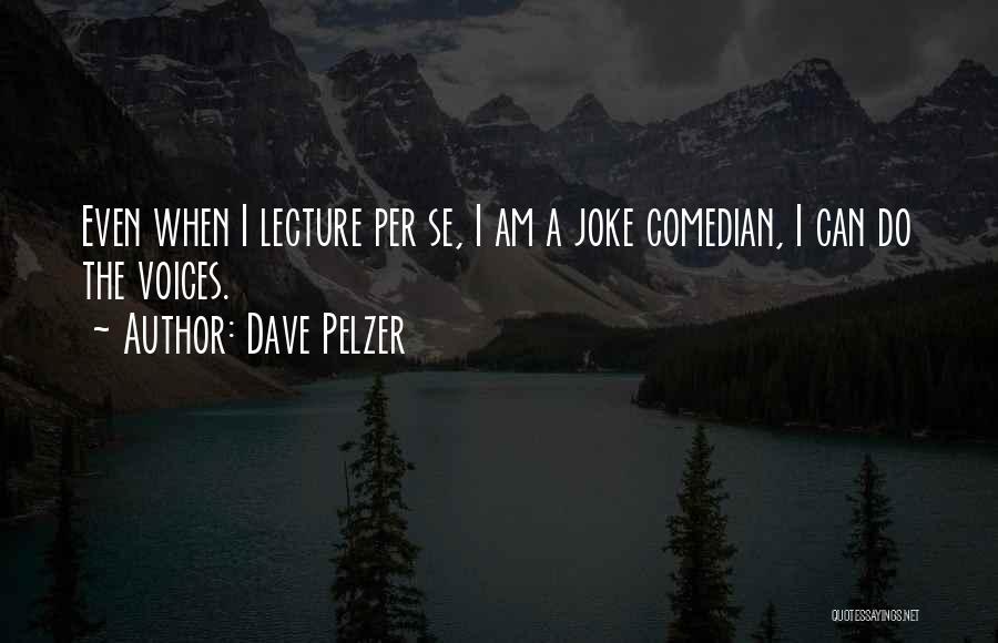 I Am A Joke Quotes By Dave Pelzer