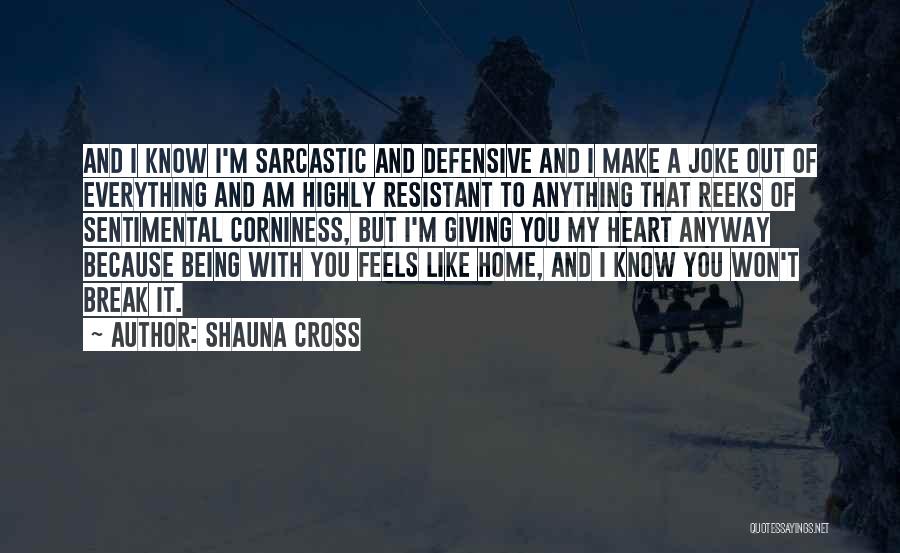I Am A Joke Quotes By Shauna Cross