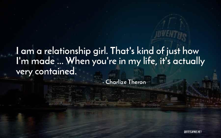 I Am A Kind Of Girl Quotes By Charlize Theron