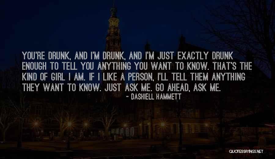 I Am A Kind Of Girl Quotes By Dashiell Hammett I Am A Kind Of Girl Quotes By Dashiell Hammett