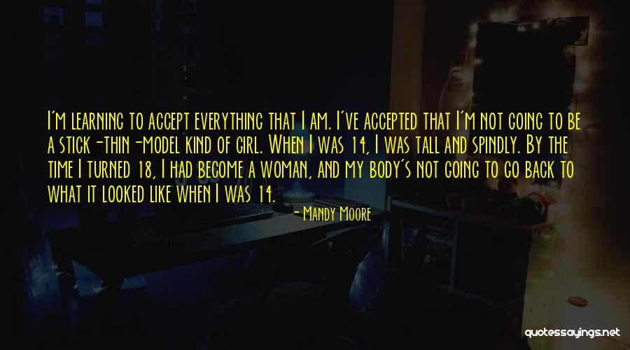 I Am A Kind Of Girl Quotes By Mandy Moore