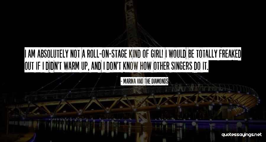 I Am A Kind Of Girl Quotes By Marina And The Diamonds