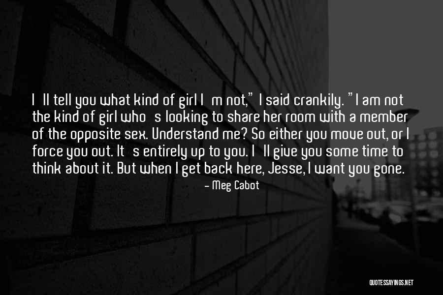 I Am A Kind Of Girl Quotes By Meg Cabot