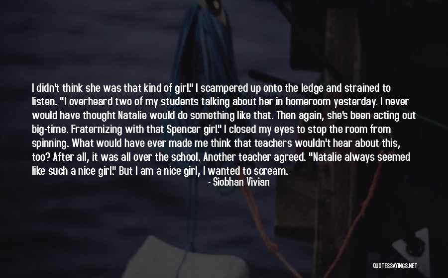 I Am A Kind Of Girl Quotes By Siobhan Vivian I Am A Kind Of Girl Quotes By Siobhan Vivian