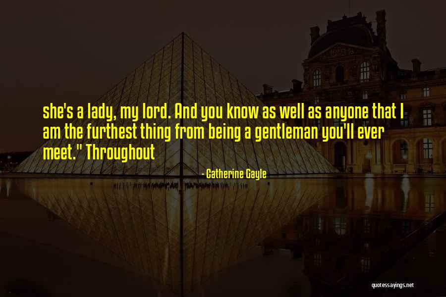 I Am A Lady Quotes By Catherine Gayle