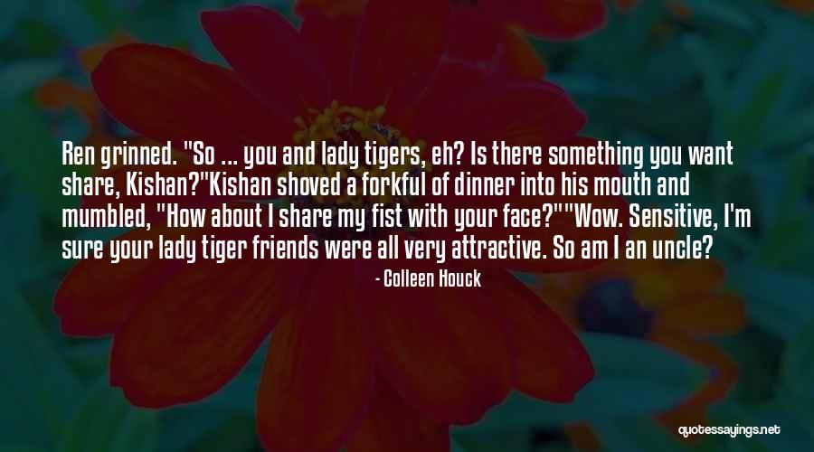 I Am A Lady Quotes By Colleen Houck