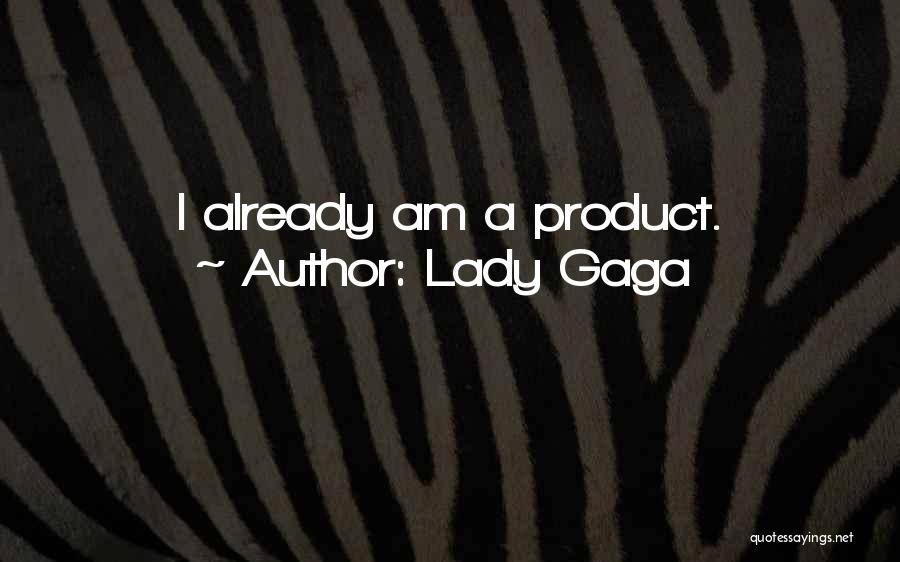 I Am A Lady Quotes By Lady Gaga