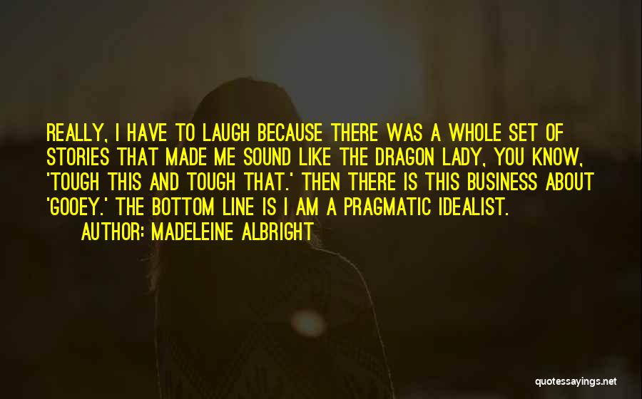 I Am A Lady Quotes By Madeleine Albright