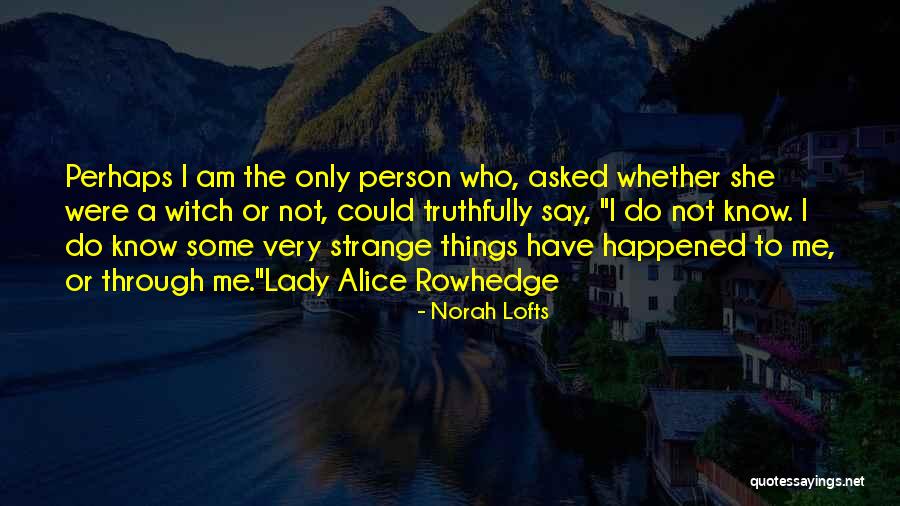 I Am A Lady Quotes By Norah Lofts