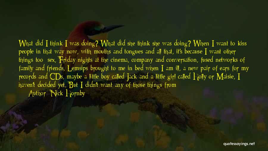 I Am A Little Boy Quotes By Nick Hornby