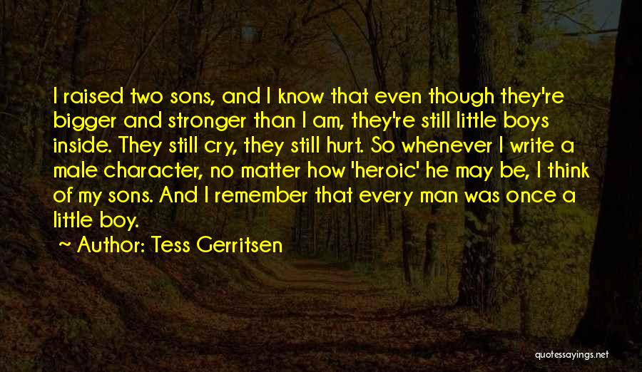 I Am A Little Boy Quotes By Tess Gerritsen