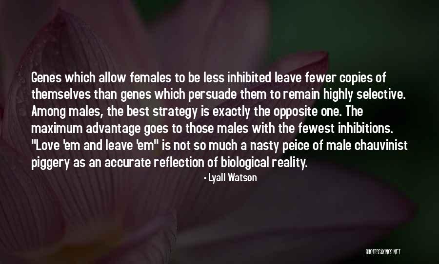 I Am A Male Chauvinist Quotes By Lyall Watson I Am A Male Chauvinist Quotes By Lyall Watson