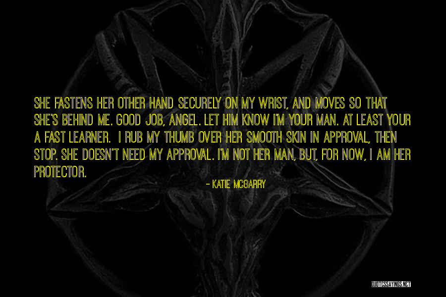 I Am A Protector Quotes By Katie McGarry I Am A Protector Quotes By Katie McGarry