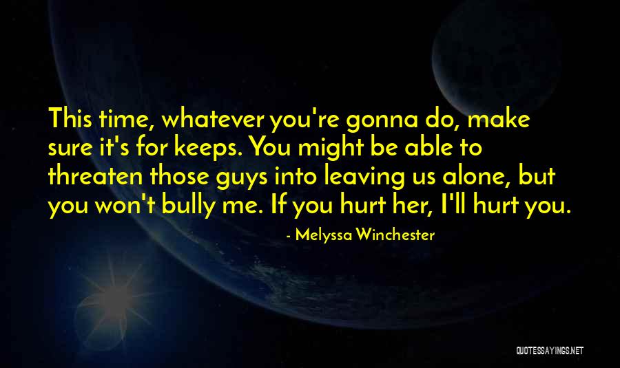 I Am A Protector Quotes By Melyssa Winchester I Am A Protector Quotes By Melyssa Winchester