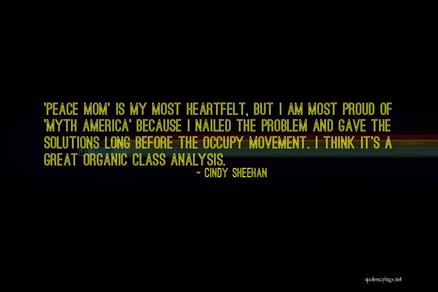 I Am A Proud Mom Quotes By Cindy Sheehan