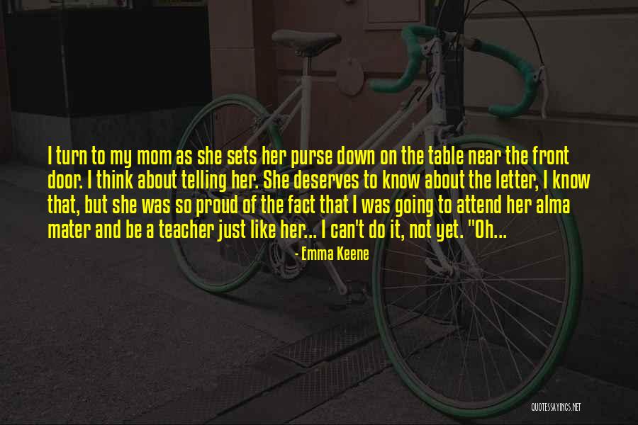 I Am A Proud Mom Quotes By Emma Keene