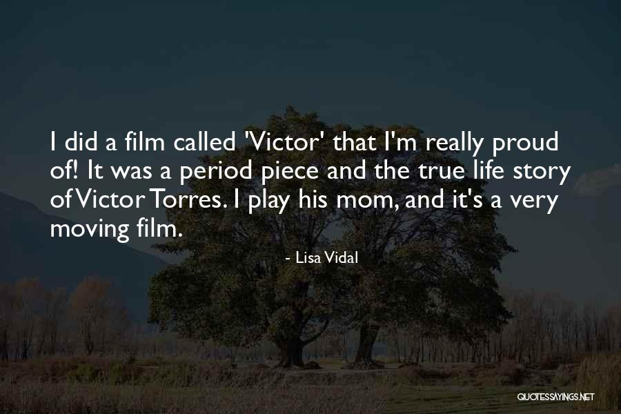 I Am A Proud Mom Quotes By Lisa Vidal