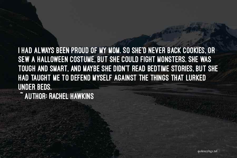 I Am A Proud Mom Quotes By Rachel Hawkins