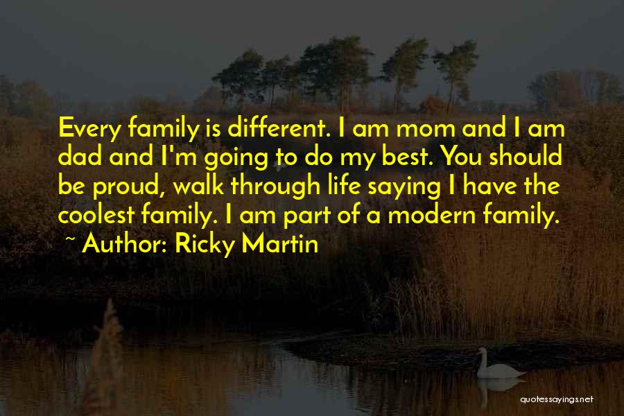 I Am A Proud Mom Quotes By Ricky Martin