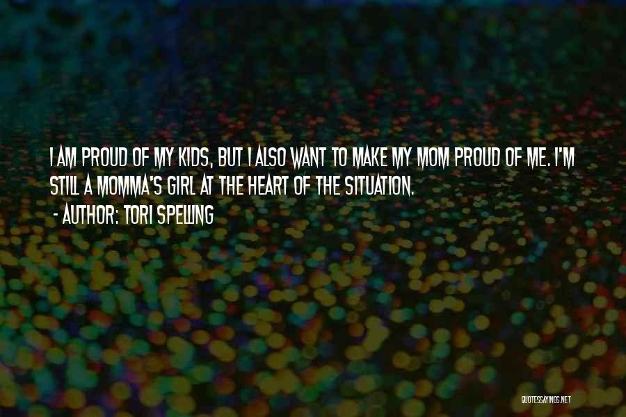 I Am A Proud Mom Quotes By Tori Spelling