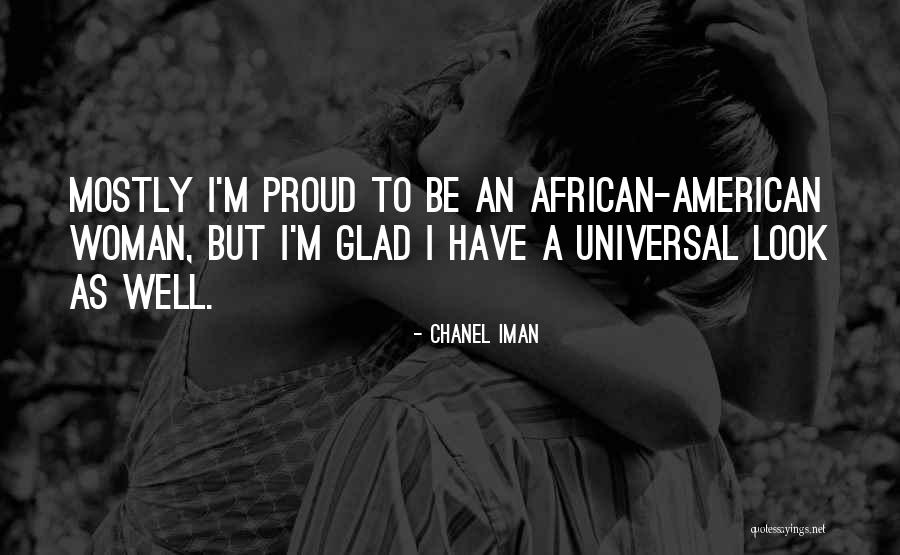 I Am A Proud Woman Quotes By Chanel Iman