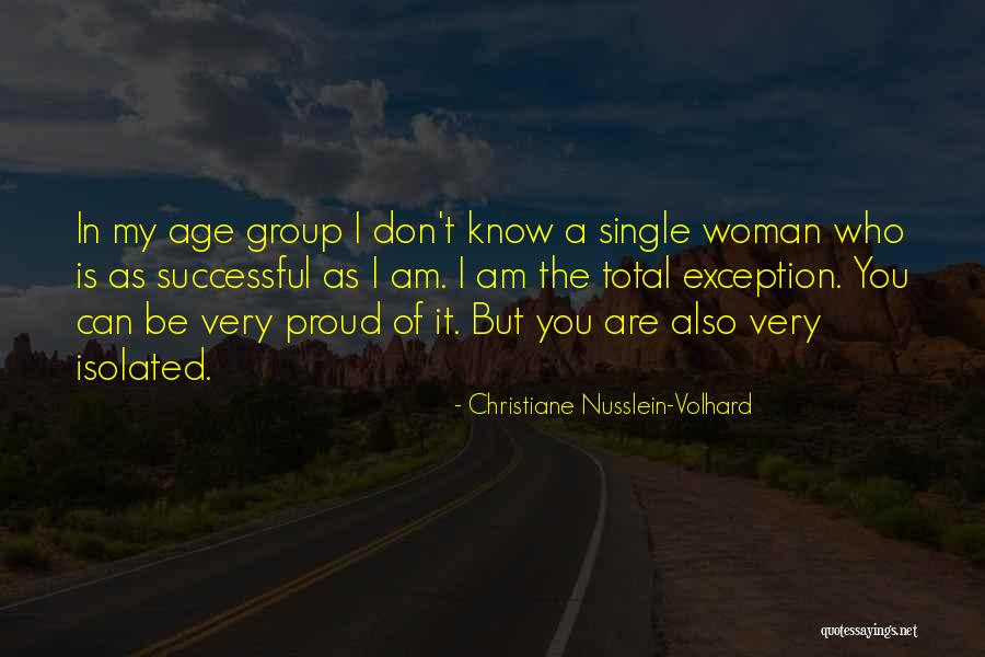 I Am A Proud Woman Quotes By Christiane Nusslein-Volhard