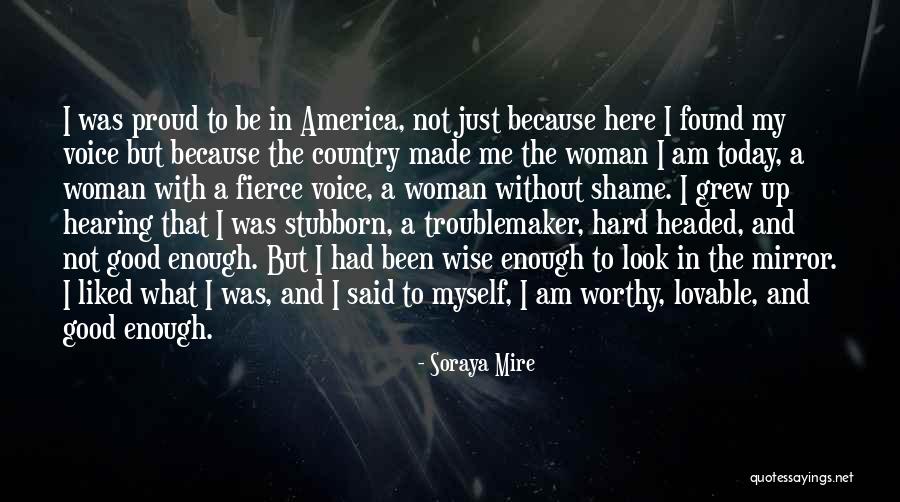 I Am A Proud Woman Quotes By Soraya Mire